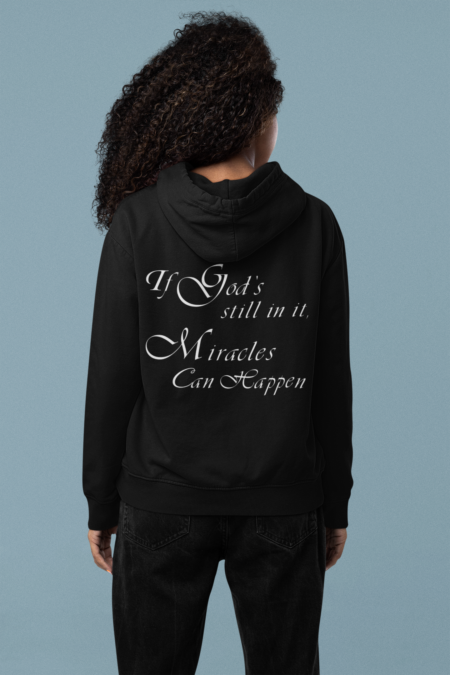 If God Is In It Miracles, Can Happen HOODIE